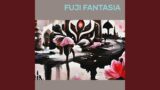 Fuji Fantasia