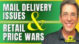 Full Show: Mail Delivery Issues and Retail Price Wars