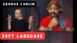 George Carlin on – "Soft Language"_ First Time Reaction