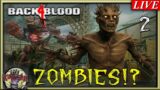 Getting RIDDEN of these ZOMBIES! Back 4 Blood – LIVE