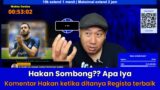 Hakan Sombong?? Apa Iyah??