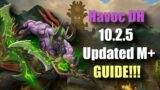 Havoc Demon Hunter 10.2.5 Mythic Plus Guide! Updated Talents And More!