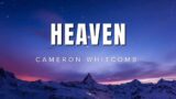 Heaven – Cameron Whitcomb