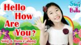 Hello How Are You with  Lyrics and Actions | Hello Song | Sing and Dance Along by Sing with Bella