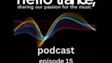 Hello Trance Podcast Episode 15 [1st Birthday Special] – Tom Bradshaw