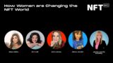 How Women are Changing the NFT World – Panel at NFT.NYC 2022