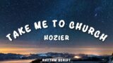 Hozier – Take Me To Church (Lyrics – Rhythm Script)