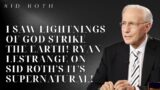 I Saw Lightnings of God Strike the Earth! Ryan LeStrange on Sid Roth's It's Supernatural!