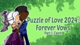 Immortal Diaries | Puzzle of Love: Forever Vows | Caleb's Against All Odds