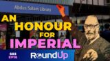 Imperial college honours Abdus Salam PLUS tour of Hallett Cove Park Australia! | RoundUp
