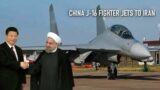 Iran's enthusiasm for China's J 16 fighter jets draws global attention
