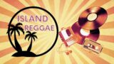Island Reggae  – Ep 02
