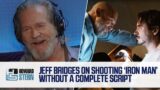 Jeff Bridges on Filming “Iron Man” Without a Script (2014)