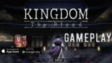 Kingdom: The Blood (BETA) – Android Gameplay