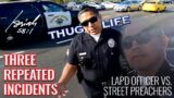 LAPD Officer Hounds Open Air Preachers!