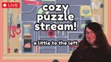 [LIVE] Cozy Puzzle Games – A Little To The Left!