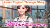 Learn English through story – Against All Odds