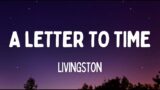 Livingston – A Letter To Time (Lyrics)