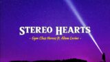(Lyrics) Stereo Hearts – Gym Class Heroes ft  Adam Levine