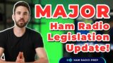 MAJOR Ham Radio Legislation Update!