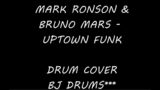 MARK RONSON – UPTOWN FUNK FT BRUNO MARS – Drum Cover – BJ DRUMS