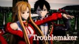 [MMD SAO] Trouble Maker (Asuna x Kirito)