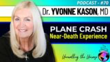 Medical Doctor's NEAR-DEATH EXPERIENCE (NDE) during a PLANE CRASH & much more with Dr. Yvonne Kason