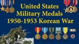 Military Medals of  United States Korean War Veterans Their Decorations, and Campaign Medals.