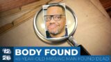 Missing man found dead in wooded area on Patriot Drive