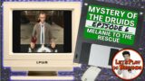 Mystery of the Druids (Episode 6 – Melanie to the Rescue)