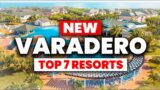 NEW | Top 7 BEST All Inclusive Resorts In Varadero Cuba (2024)