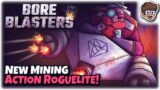 New Action-Packed Mining Roguelite! | Let's Try Bore Blasters