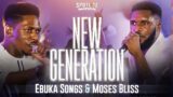 New Generation – Ebuka Songs & Moses Bliss [Live]