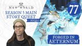 New World: Forged in Aeternum – Season 5 Main Story Quest + MSQ&A