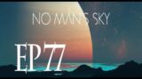 No Man's Sky EP77 #nomanssky