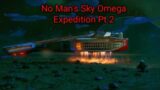 No Man's sky Omega Update/Expedition Stream Pt2