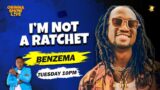 OBINNA SHOW LIVE: I'M NOT A RATCHET – Benzema