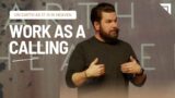 On Earth As In Heaven | Work As A Calling
