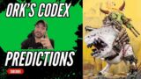 Ork Codex Predictions / Warhammer 40k