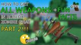 (PART 2) How to get ALL WEAPONS in Roblox "Zombie Game"