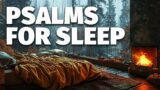 PSALMS FOR SLEEP With Relaxing Fireplace And Rain Sounds