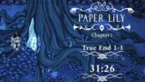 Paper Lily – Chapter 1: True End 1-1 – Against All Odds Speedrun in 31:26
