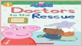 Peppa Pig Doctors to the Rescue Read Aloud Story Book