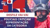 Policiais criticam Vai-Vai por representar categoria com fantasia "Sobrevivendo no Inferno"