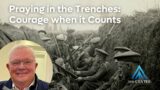 Praying in the Trenches: Courage when it Counts | BCC Breakfast |  February 9, 2024