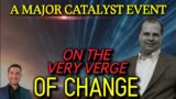 Prophetic Word: A Major Catalyst Event Will Take Place! (Barry Wunsch)