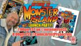 RETURN TO MONSTER ISLAND LAUNCH PARTY!