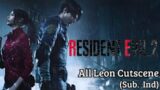 Resident Evil 2 Remake All Cutscene : Leon(1st) Sub. Indonesia