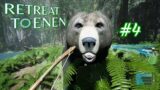 Retreat to Enen Pt4 | Chased By Bears Again