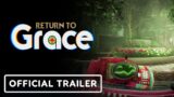 Return to Grace – Official Launch Trailer